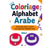COLORIAGE ALPHABET ARABE: Cahier de Coloriage