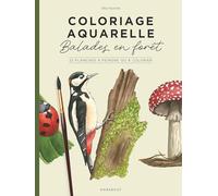 Coloriage aquarelle - Balades en forêt 22 planches à peindre ou à colorier - Miss Fauvine - Marabout - broché - Livre-jeu