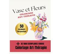 COLORIAGE Art-Thérapie: VASE et FLEURS