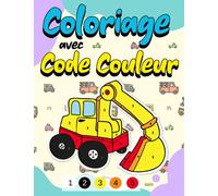 Coloriage Avec Code Couleur: Camion avion voiture train bateau livre de coloriage par numero voiture 4-7 ans pour garçon, de beaux dessins avec ... ludique pour occuper les tout petits.