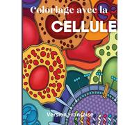 Coloriage avec LA CELLULE: Colorie et découvre les organites cellulaires et les détails de tes cellules avec ton ami Sammy.