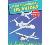 Coloriage Avion: livre de Coloriage | Apprend à Colorier | Cahier d'activité Coloriage pour enfants | idée de cadeau pour enfant