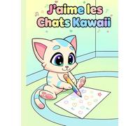 Coloriage Chats Kawaii - Livre de Coloriage Mignon pour Enfants de 4 à 9 Ans: 40 pages de dessins adorables de chats à colorier - activité amusante et relaxante pour les enfants