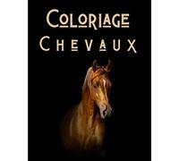 Coloriage Chevaux: 50 Dessins de chevaux - livre de coloriage de cheval anti-stress - Cadeau pour coloriage de cheval adulte