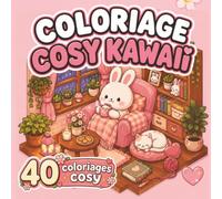 Coloriage Cosy Kawaii : 40 Illustrations Mignonnes à Colorier. Pages Noires Premium : Cahier de Coloriage Kawaii Animaux Mignon et Relaxant pour ... - Anti Transfert - Activité Créative