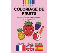 Coloriage de fruits: Les fruits en Français, Anglais et Espagnol
