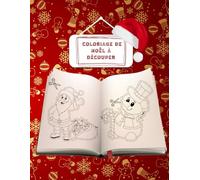 Coloriage de Noël à découper: 61 dessins à colorier ou à découper, puis colorier pour décorer toute la maison ainsi que le sapin de Noël. Ce cahier de coloriage est à la fois amusant et créatif.