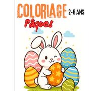 Coloriage de Pâques pour les petits.: Pour les enfants dès 2 ans, qui découvrent le plaisir de colorier tout en s’amusant avec l’univers coloré de Pâques.