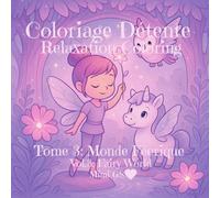 Coloriage detente tome 3: Monde Féerique