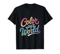 Coloriage drôle couleurs citations drôles peinture couleur notre monde T-Shirt
