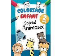 Coloriage enfant 2 ans spécial animaux: 65 dessins d'animaux à colorier dans ce cahier de coloriage pour les tout petits bébés et enfants de 2 ans ! - ... aux filles et garçons - Grand Format A4.