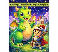 coloriage enfant chevalier: Livre de coloriage médiéval avec châteaux, dragons adorables et aventures fantastiques