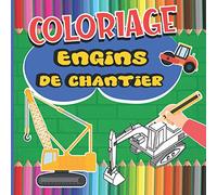 Coloriage Engins de Chantier: 35 dessins à colorier