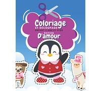 Coloriage Et Découpage Enfant 3 Ans Et Plus Édition D'amour: Apprendre À Découper Pour Enfants | Cahier D'activités Pour Enfants | Coloriage Saint Valentin