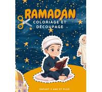 Coloriage Et Découpage Enfant 3 Ans Et Plus Ramadan: Apprendre À Découper Pour Enfants | Ramadan Coloriage Livre Pour Les Enfants | Cahier D'activités Pour Enfants