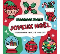 Coloriage facile Joyeux Noël: 30 coloriages simples et amusants