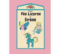 Coloriage Fée Licorne et Sirène: Livre De Coloriage Pour Les Filles a Partir de 6 Ans,Plus de 80 pages Grand Format et Contours épais,Bloc de Coloriages Enfants, Je Colorie Sans Deborder