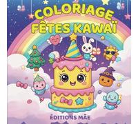 COLORIAGE FÊTES KAWAÏ: Un tourbillon de couleurs et de douceur pour chaque fête de l’année !