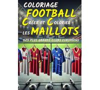 Coloriage Football: Créer et Colorier les maillots des plus grands clubs européens