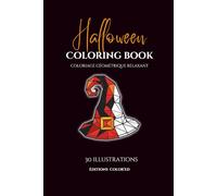 Coloriage Halloween Low Poly - 30 Illustrations Géométriques à Colorier pour Enfants et Adultes: Citrouilles, fantômes, sorcières, chats noirs, ... créatif et relaxant pour la fête d’Halloween