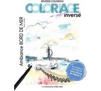 Coloriage inversé - Ambiance bord de mer: Reverse coloring