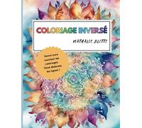 Coloriage inversé - Prenez un crayon, dessinez les lignes et relaxez-vous