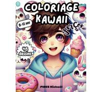 Coloriage Kawaii garçon: Coloriage Kawaii pour garçon 8 - 12 ans | 48 dessins relaxant et anti-stress à colorier | Coloriage mangas animes Japonais | Dessins Kawaii trop mignons