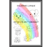 Coloriage ludique: Apprends en t'amusant