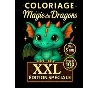 Coloriage Magie des Dragons XXL: Edition Speciale