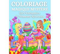 Coloriage Magique Mystère de Pâques: Fées Enchantées & Moments Relaxants - scènes féeriques anti-stress