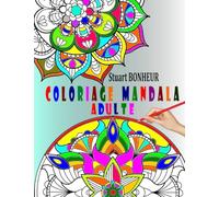 Coloriage Mandala Adulte pas chère: Créativité, concentration et détente avec mandalas anti stress pour adultes.