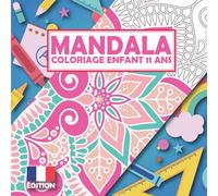 coloriage mandala enfant 11 ans: 40 dessin mandalas facile à colorier pour enfants de 11 ans | livre mandala grand format pour enfants 11 ans | mandala anti-stress enfant | mandala enfant 11 ans