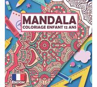 coloriage mandala enfant 12 ans: 40 dessin mandalas facile à colorier pour enfants de 12 ans | livre mandala grand format pour enfants 12 ans | mandala anti-stress enfant | mandala enfant 12 ans