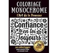 Coloriage Monochrome - L'Art de la Douceur : 50 Citations à Colorier | Gratitude, Pleine Conscience, Douceur et Intériorité & Lâcher-prise: Cahier ... Femme | Playlist Musicale Relaxante Offerte
