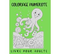 Coloriage Numéroté Livre Pour Adulte: 50 pages anti stress pour se détendre - livre de coloriage pour adultes par numéro - dessins à colorier en format A4 | Art Thérapie .