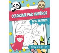 Coloriage par numéros pour enfants : Cahier d'activités
