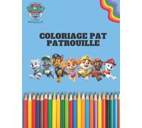 Coloriage Pat Patrouille : Mon indispensable pour m'amuser !