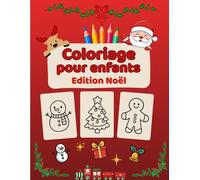 Coloriage pour enfants - Édition Noël : Coloriages simples pour les 3-8 ans: 50 dessins mignons et faciles pour un Noël magique