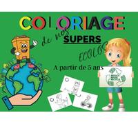 COLORIAGE POUR NOS PETITS ECOLOS: Viens t'amuser à colorier les bons gestes pour notre planète. A partir de 5 ans.