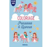 Coloriage - Princesses et Licornes - 50 dessins - 2 à 6 ans