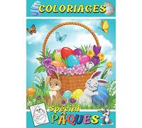 Coloriage spécial Pâques: Livre de coloriage de Pâques | Pour enfant de 4 à 10 ans | Pour colorier sans déborder | Coloriages lapins de Pâques et œufs de Pâques |Cadeau pour Pâques