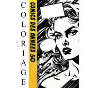 Coloriage Style Comics pour Adultes: Coloriez 50 illustrations bande dessinée étonnantes de polar et animaux originaux. Coloriage pour la relaxation et le soulagement du stress