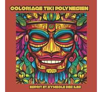 Coloriage Tiki Polynésen: Esprit et symbole des îles