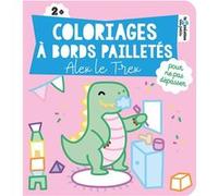 Solenne et Thomas – Coloriages à bords pailletés : Alex le T-rex – Broché