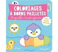 Vanessa Vautier – Coloriages à bords pailletés - Augustin le pingouin – Broché
