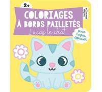 Coloriages à bords pailletés - Lucas le chat - Rousseau Stéphanie - Deux Coqs D'or - broché - Livre-jeu