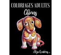 Coloriages Adultes Chiens: Livre Anti stress Mandala | Dessins à Colorier pour les amoureux des Animaux Canins Mignons