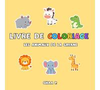 Coloriages Animaux de la Savane pour Enfants - Lions, Éléphants, Girafes, Zèbres et Animaux Mignons à Colorier: 50 dessins mignons à colorier : lions, ... zèbres et autres animaux de la savane