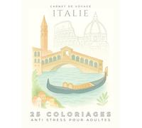Coloriages Anti-Stress pour Adultes - 25 Villes d’Italie à Colorier | Livre de Coloriage Relaxation et Voyage Créatif: Grand format 21.59 x 27.94 cm - ... originales de Rome, Venise, Florence, Milan…