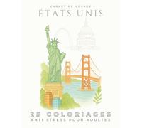 Coloriages Anti-Stress pour Adultes - 25 Villes des États-Unis à Colorier | Livre de Coloriage Relaxation et Voyage Créatif: Grand format 21.59 × ... de New York, Miami, Los Angeles, Denver...